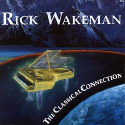Rick Wakeman : The Classical Connection